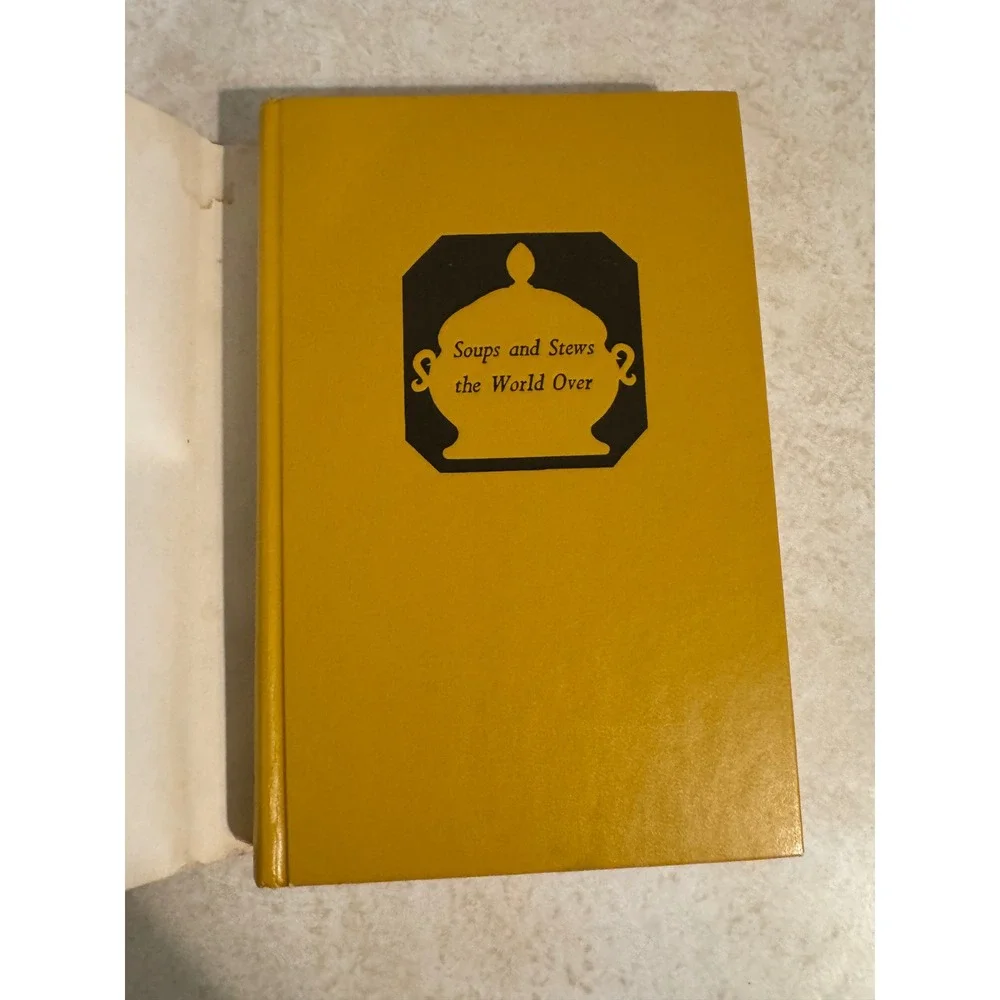 Soups and Stews the World Over Louise Driggs 1971 Hardcover Vintage Cookbook